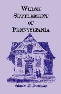 Cover image for Welsh Settlement of Pennsylvania