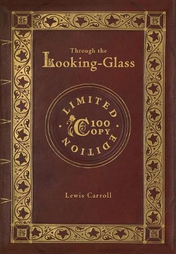 Through the Looking-Glass (100 Copy Limited Edition)