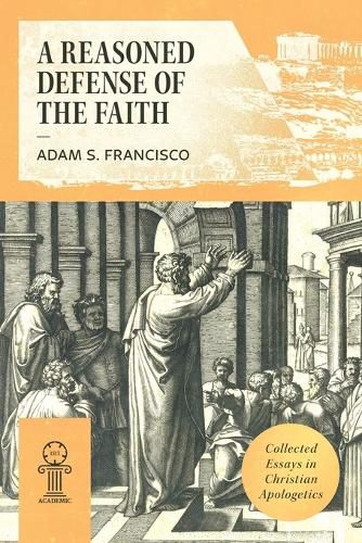 Cover image for A Reasoned Defense of the Faith