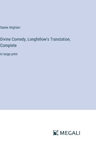 Cover image for Divine Comedy, Longfellow's Translation, Complete
