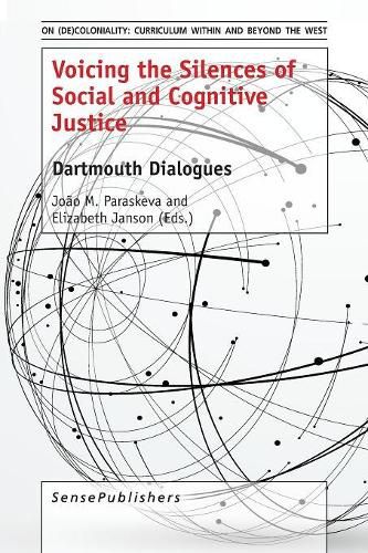 Cover image for Voicing the Silences of Social and Cognitive Justice: Dartmouth Dialogues
