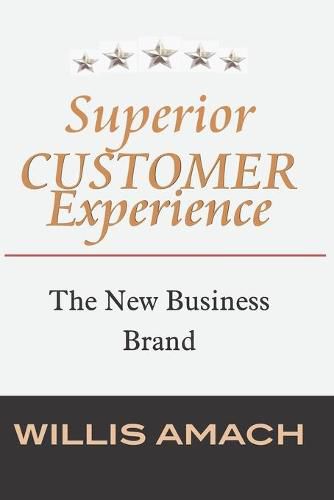 Cover image for Superior Customer Experience: The New Business Brand