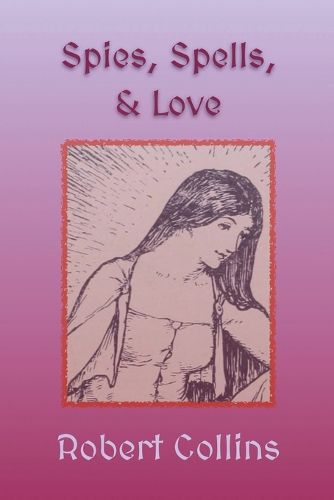 Cover image for Spies, Spells, & Love