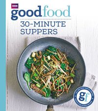 Cover image for Good Food: 30-minute suppers