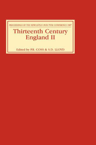 Cover image for Thirteenth Century England II: Proceedings of the Newcastle upon Tyne Conference 1987