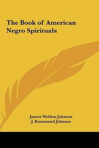 The Book of American Negro Spirituals the Book of American Negro Spirituals