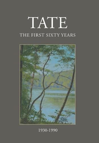 Cover image for Tate: The First Sixty Years (1930-1990)