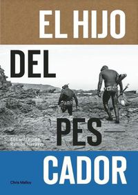 Cover image for El Hijo Del Pescador: El Espiritu de Ramon Navarro