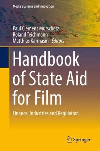 Handbook of State Aid for Film: Finance, Industries and Regulation