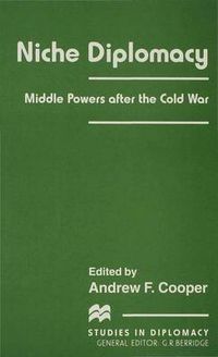 Cover image for Niche Diplomacy: Middle Powers after the Cold War