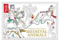 Cover image for Colour Your Own Medieval Animals