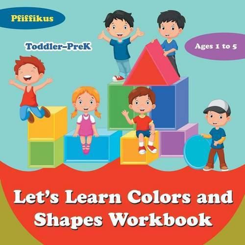 Cover image for Let's Learn Colors and Shapes Workbook Toddler-PreK - Ages 1 to 5