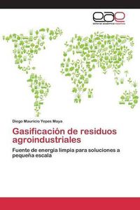 Cover image for Gasificacion de residuos agroindustriales
