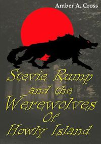 Cover image for Stevie Rump and the Werewolves of Howly Island