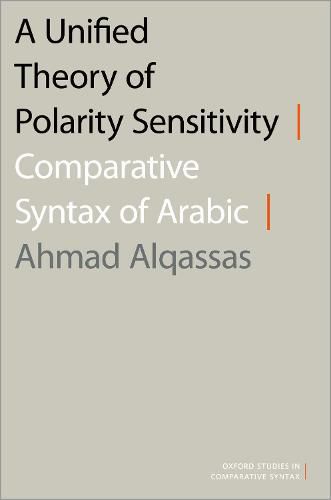 Cover image for A Unified Theory of Polarity Sensitivity: Comparative Syntax of Arabic