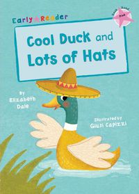 Cover image for Cool Duck and Lots of Hats: (Pink Early Reader)