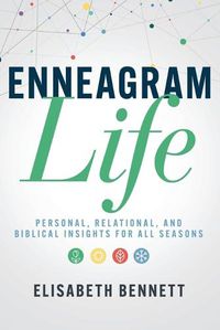 Cover image for Enneagram Life: Personal, Relational, and Biblical Insights for All Seasons