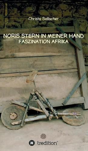 Cover image for Noris Stern in Meiner Hand: Faszination Afrika