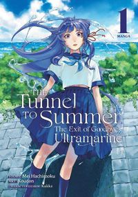 Cover image for The Tunnel to Summer, the Exit of Goodbyes: Ultramarine (Manga) Vol. 1