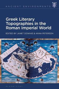 Cover image for Greek Literary Topographies in the Roman Imperial World