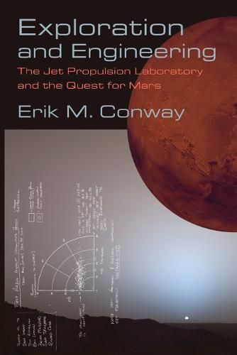 Cover image for Exploration and Engineering: The Jet Propulsion Laboratory and the Quest for Mars