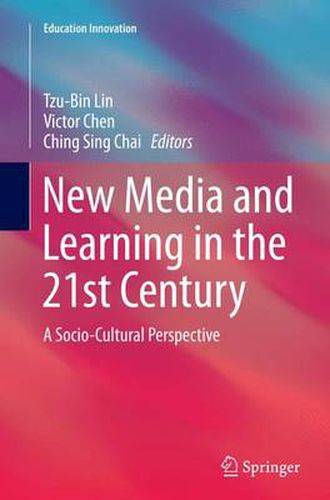 Cover image for New Media and Learning in the 21st Century: A Socio-Cultural Perspective