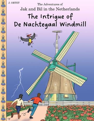 Cover image for The Intrigue of De Nachtegaal windmill