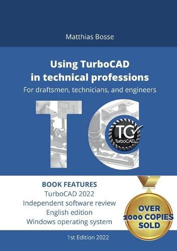 Cover image for Using TurboCAD in technical professions: For draftsmen, technicians, and engineers