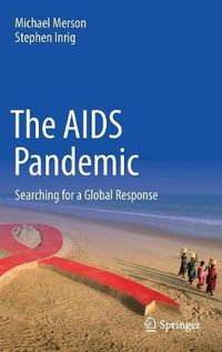 Cover image for The AIDS Pandemic: Searching for a Global Response