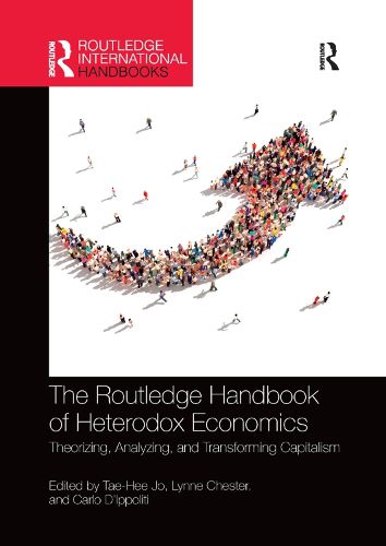 Cover image for The Routledge Handbook of Heterodox Economics: Theorizing, Analyzing, and Transforming Capitalism