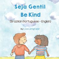 Cover image for Be Kind (Brazilian Portuguese-English): Seja Gentil