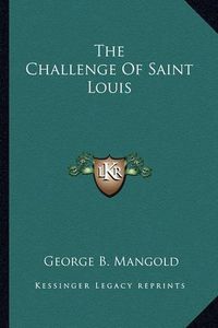 Cover image for The Challenge of Saint Louis