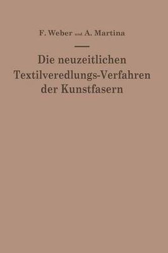 Die Neuzeitlichen Textilveredlungs-Verfahren Der Kunstfasern: Die Patentliteratur Und Das Schrifttum Von 1939-1949/50