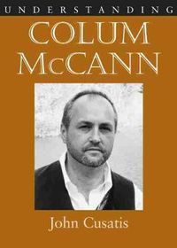 Cover image for Understanding Colum McCann