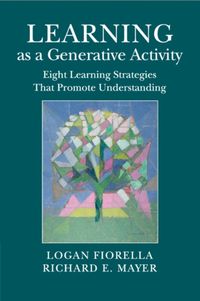 Cover image for Learning as a Generative Activity: Eight Learning Strategies that Promote Understanding