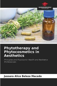 Cover image for Phytotherapy and Phytocosmetics in Aesthetics