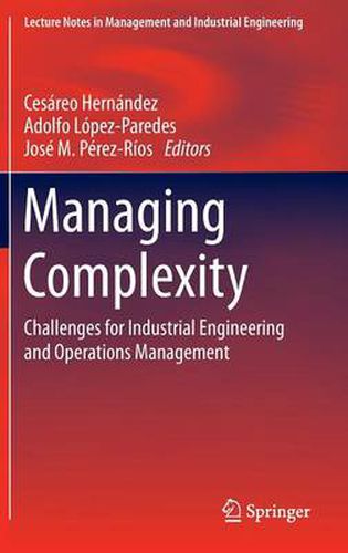 Managing Complexity: Challenges for Industrial Engineering and Operations Management