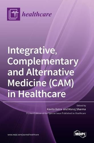 Cover image for Integrative, Complementary and Alternative Medicine (CAM) in Healthcare