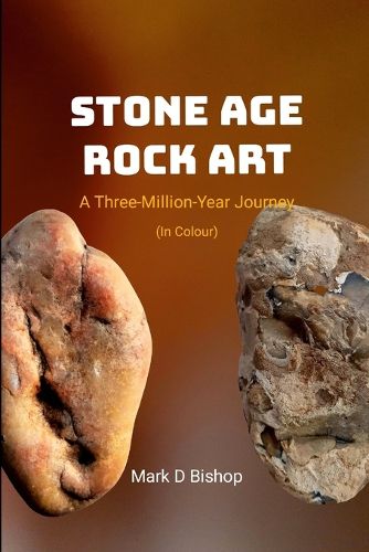 Cover image for Stone Age Rock Art, A Three-Million-Year Journey (In Colour)