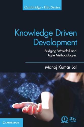 Cover image for Knowledge Driven Development: Bridging Waterfall and Agile Methodologies