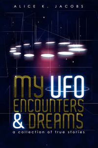 Cover image for My UFO Encounters and Dreams