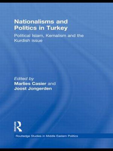 Cover image for Nationalisms and Politics in Turkey: Political Islam, Kemalism and the Kurdish Issue