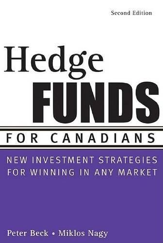 Hedge Funds for Canadians: New Investment Strategies for Winning in Any Market