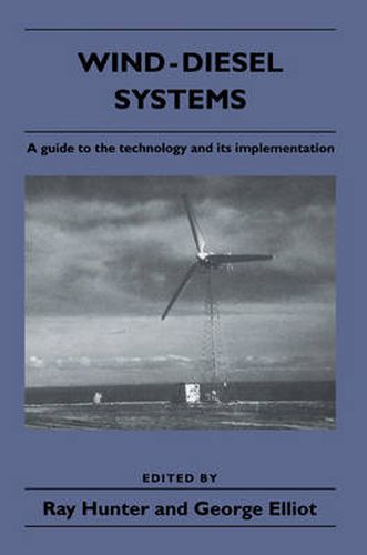 Cover image for Wind-Diesel Systems: A Guide to the Technology and its Implementation