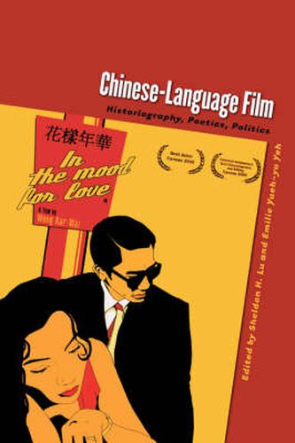Cover image for Chinese-Language Film: Historiography, Poetics, Politics
