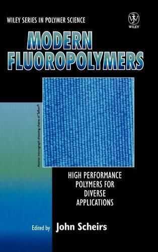 Cover image for Modern Fluoropolymers: High Performance Polymers for Diverse Applications