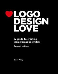 Cover image for Logo Design Love: A guide to creating iconic brand identities