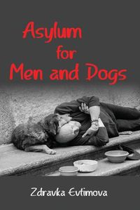 Cover image for Asylum for Men and Dogs