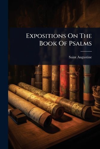 Cover image for Expositions On The Book Of Psalms