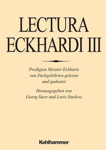 Cover image for Lectura Eckhardi: Predigten Meister Eckharts Von Fachgelehrten Gelesen Und Gedeutet